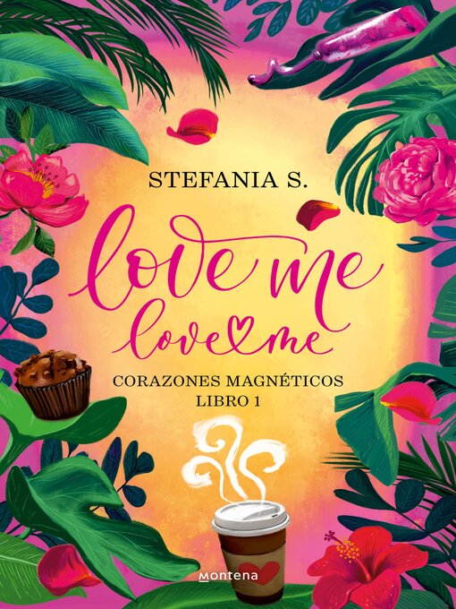 Cover image for Love me, love me. Libro 1--Corazones Magnéticos